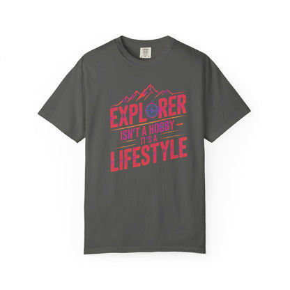 Explorer Isn't a Hobby It's a Lifestyle Tee